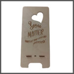 Ξύλινο Σταντ Βάση Κινητού “You Matter” | Stand για Κινητά